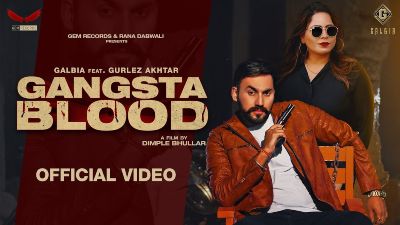 Gangsta Blood Lyrics - Galbia, Gurlez Akhtar