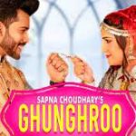 Ghunghroo Lyrics – Sapna Choudhary | UK Haryanvi