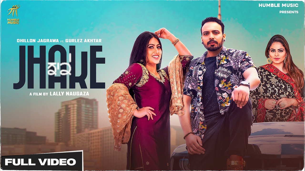 Jhake Lyrics - Dhillon Jagrawa, Gurlej Akhtar