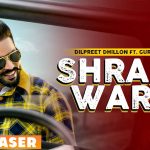 Shraab Wargi Lyrics – Dilpreet Dhillon | Gurlez Akhtar