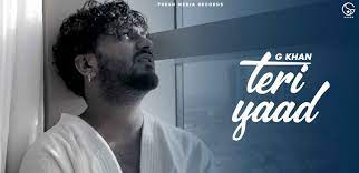 Teri Yaad Lyrics - G Khan, ProdGK