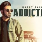 Addiction Lyrics - Happy Raikoti, Young Delic