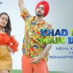 Khad Tainu Main Dassa Lyrics - Neha Kakkar, Rohanpreet Singh