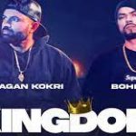 Kingdom Lyrics - Gagan Kokri, Bohemia