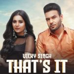 That's It Lyrics - Vicky Singh, Simar Kaur