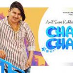 Chand Chand Lyrics – Amit Saini Rohtakiya