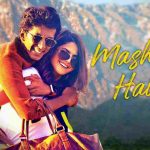 Mashhoor Hai Tu Lyrics – Hum Bhi Akele Tum Bhi Akele