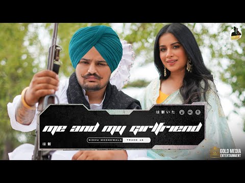 Me And My Girlfriend Lyrics Sidhu Moose Wala