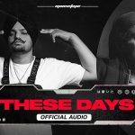 These Days Lyrics - Sidhu Moose Wala, Bohemia