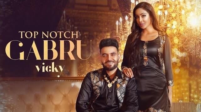 Top Notch Gabru Lyrics Vicky