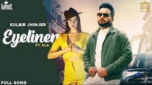 Eyeliner Lyrics - Kulbir Jhinjer, KLA