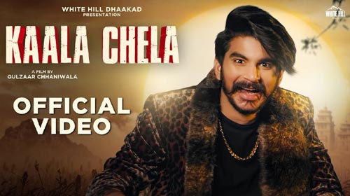 Kaala Chela Lyrics – Gulzaar Chhaniwala