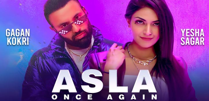 Asla Once Again Lyrics - Gagan Kokri, Loco Ink, Manpreet Hans