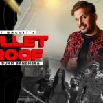 Bullet Proof Lyrics Veet Baljit