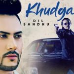 Khudgarze Lyrics Dil Sandhu