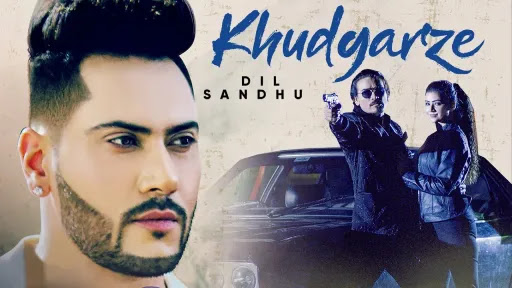 Khudgarze Lyrics Dil Sandhu