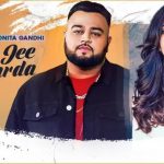 Mera Jee Karda Lyrics - Deep Jandu, Jonita Gandhi