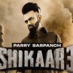 Shikaar 3 Lyrics Parry Sarpanch