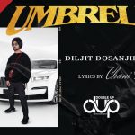 Umbrella Lyrics Diljit Dosanjh