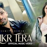 Zikr Tera Lyrics – Sumit Goswami