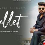 Bullet Lyrics – Khasa Aala Chahar