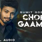 Chora Gaam Ka Lyrics – Sumit Goswami