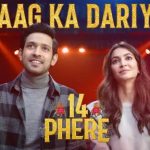 Aag Ka Dariya Lyrics | 14 Phere