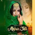 Afghan Jatti Lyrics - Just Play, Inder Kaur