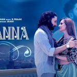 Channa Ve Lyrics | Kamal Khan