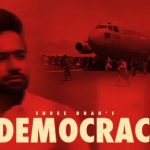 Democracy Lyrics | Shree Brar