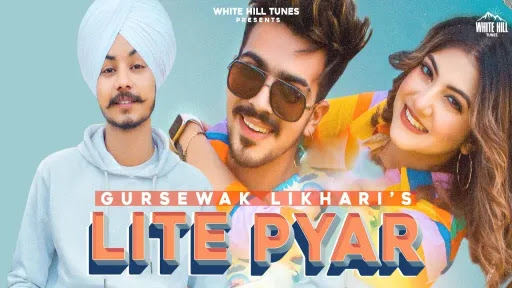 Lite Pyar Lyrics Gursewak likhari