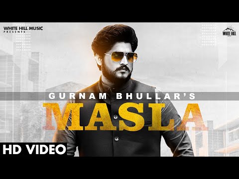 MASLA LYRICS – GURNAM BHULLAR