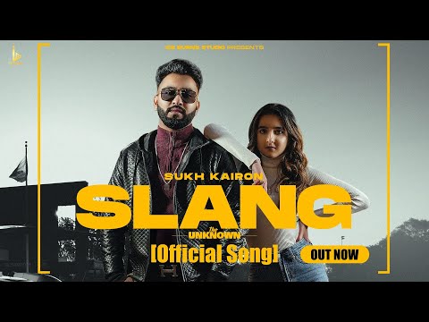 Slang The Unknown Lyrics Sukh Kairon