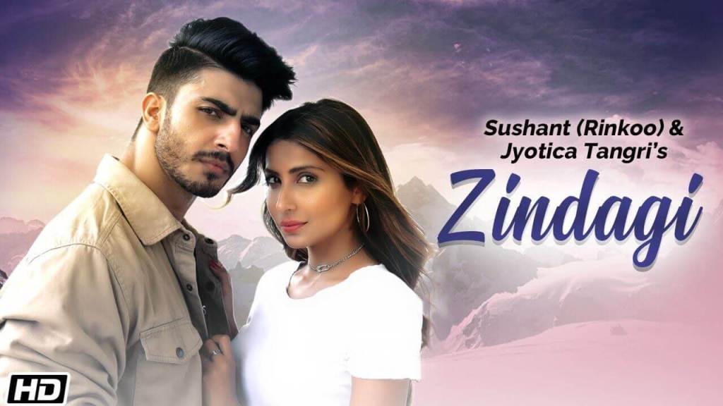 Zindagi Lyrics – Jyotica Tangri | Sushant Rinkoo