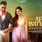 Apna Banauna Lyrics – Karan Sehmbi