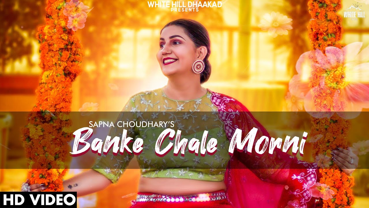 Banke Chale Morni Lyrics – Sapna Choudhary