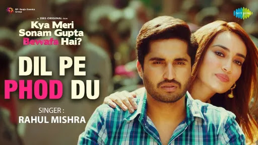 Dil Pe Phod Du Lyrics | Rahul Mishra