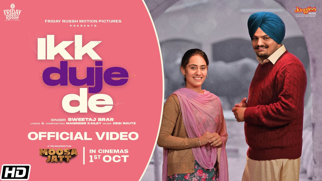 Ikk Duje De Lyrics – Sweetaj Brar ft. Sidhu Moose Wala