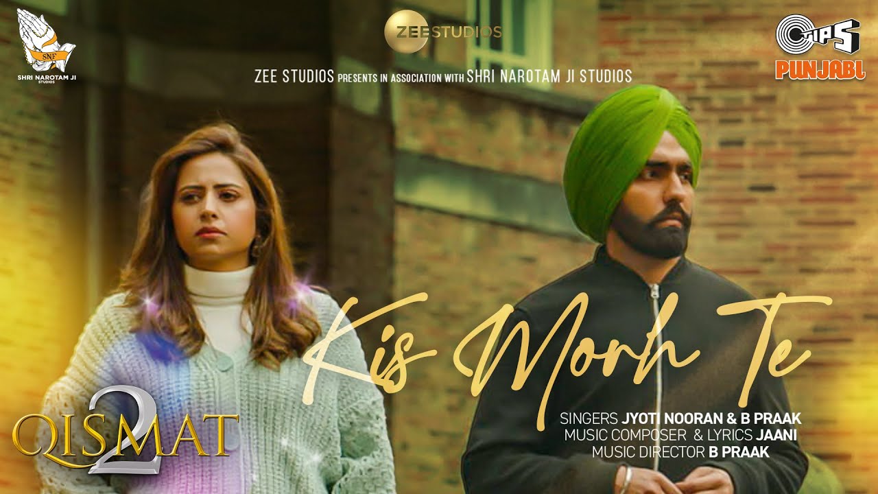 KIS MORH TE LYRICS – Qismat 2