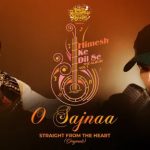 O Sajnaa Lyrics | Sawai Bhatt