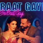 Raat Gayi So Baat Gayi Lyrics | Bhoot Police