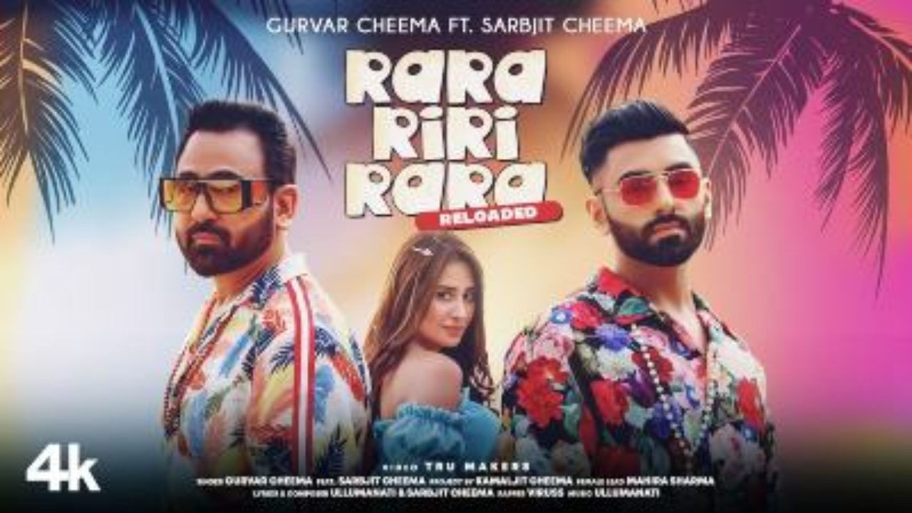 Rara Riri Rara Reloaded Lyrics Gurvar Cheema, Sarbjit Cheema, Viruss