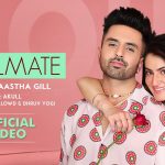 SOULMATE LYRICS – Akull & Aastha Gill