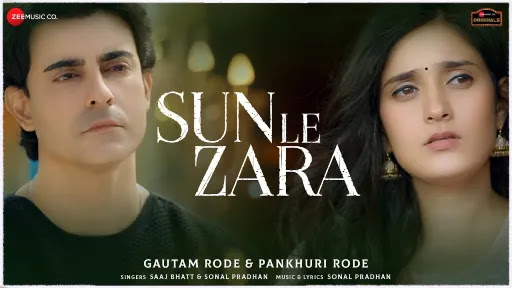 Sun Le Zara Lyrics | Saaj Bhatt | Sonal Pradhan