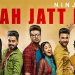 Viah Jatt Da | Ninja, Yaar Anmulle Returns