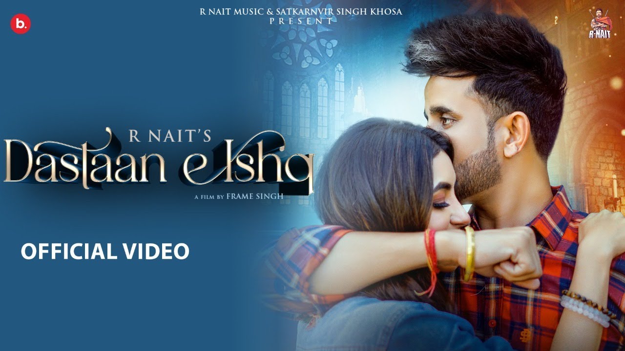 DASTAAN E ISHQ LYRICS – R Nait ft. Nikkesha