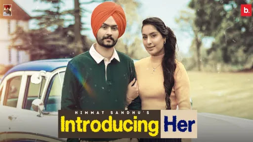 Introducing Her Lyrics | Himmat Sandhu