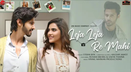 Leja Leja Re Mahi Lyrics | Stebin Ben