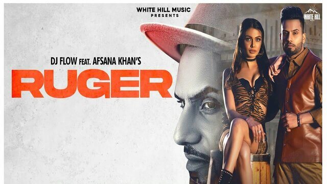 Ruger Lyrics – DJ Flow | Afsana Khan