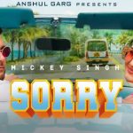 Sorry Lyrics | Mickey Singh